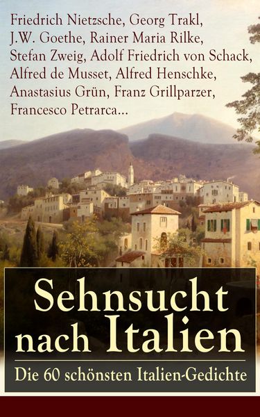 Produktbild: Sehnsucht nach Italien: Die 60 sch&ouml;nsten Italien-Gedichte