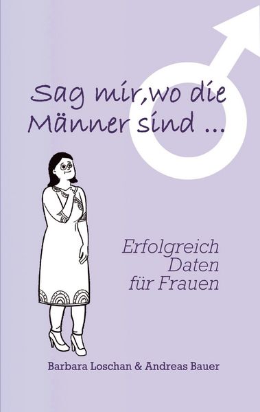 Produktbild: Sag' mir, wo die M&auml;nner sind... / Sag' mir, wo die Frauen sind...