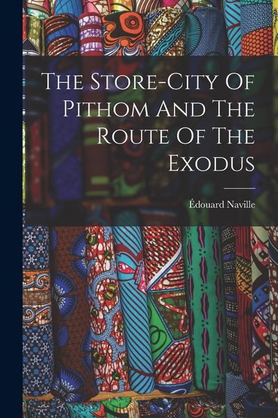 Produktbild: The Store-city Of Pithom And The Route Of The Exodus