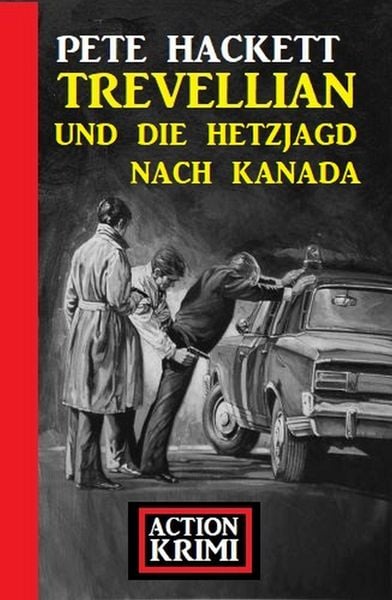 Produktbild: Trevellian und die Hetzjagd nach Kanada: Action Krimi