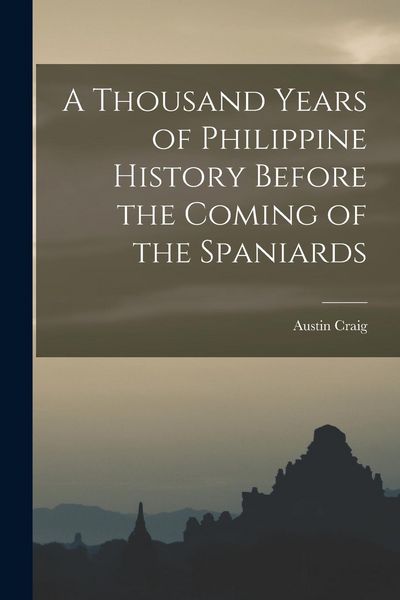 Produktbild: A Thousand Years of Philippine History Before the Coming of the Spaniards