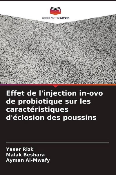 Produktbild: Effet de l'injection in-ovo de probiotique sur les caract&eacute;ristiques d'&eacute;closion des poussins