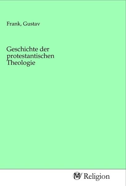 Produktbild: Geschichte der protestantischen Theologie