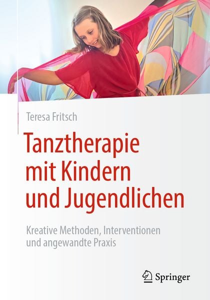 Tanztherapie mit Kindern und Jugendlichen, Taschenbuch von Teresa Fritsch, Springer Berlin, 9783662718353