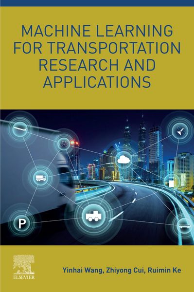 Produktbild: Machine Learning for Transportation Research and Applications
