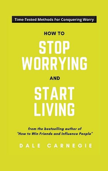 Produktbild: How To Stop Worrying And Start Living