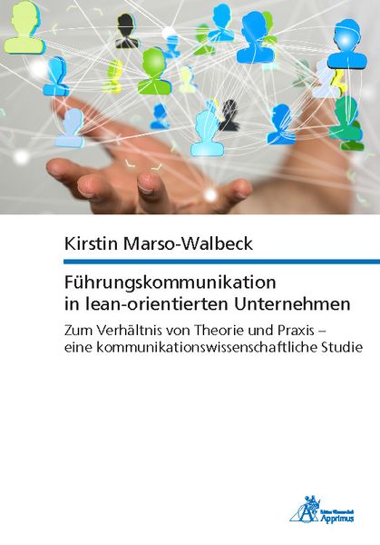Produktbild: F&uuml;hrungskommunikation in lean-orientierten Unternehmen Zum Verh&auml;ltnis von Theorie und Praxis &ndash; eine kommunikationswissenschaftliche Studie
