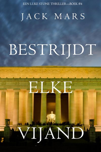 Produktbild: Bestrijdt Elke Vijand (Een Luke Stone Thriller-Boek #4)