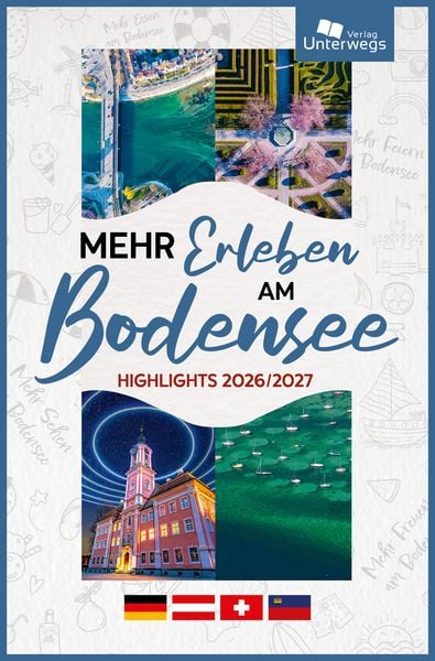 Mehr Erleben am Bodensee 2026/2027, Taschenbuch von Nico Klemann , Sibylle Kappel, Unterwegs Verlag GmbH, 9783861124245