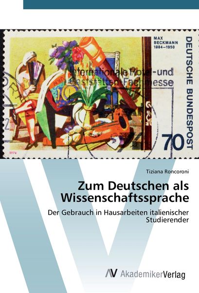 Zum Deutschen als Wissenschaftssprache, Taschenbuch von Tiziana Roncoroni, AV Akademikerverlag, 9783639876574