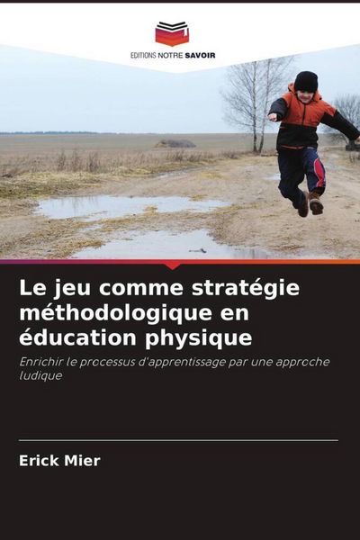 Produktbild: Le jeu comme strat&eacute;gie m&eacute;thodologique en &eacute;ducation physique