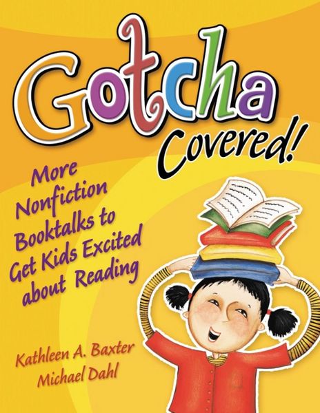 Produktbild: Gotcha Covered! More Nonfiction Booktalks to Get Kids Excited about Reading