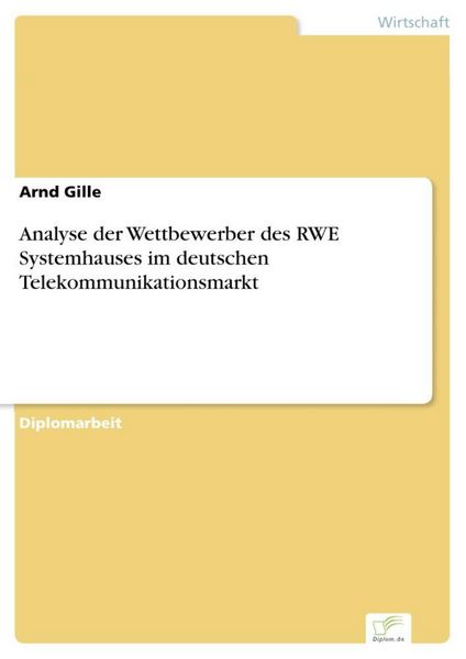 Produktbild: Analyse der Wettbewerber des RWE Systemhauses im deutschen Telekommunikationsmarkt