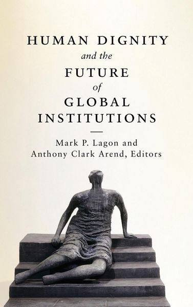 Produktbild: Human Dignity and the Future of Global Institutions