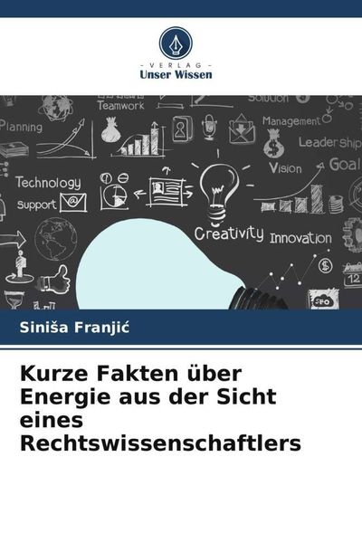 Produktbild: Kurze Fakten &uuml;ber Energie aus der Sicht eines Rechtswissenschaftlers