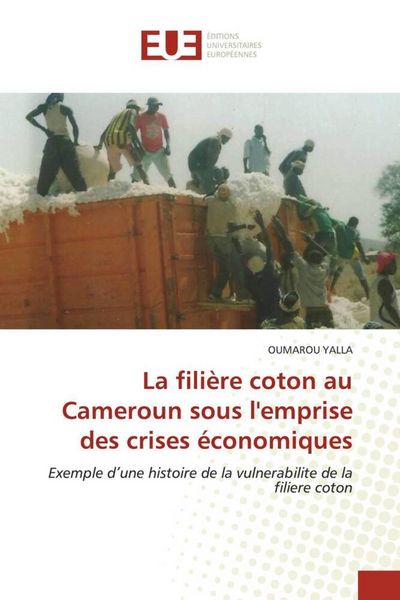 Produktbild: La fili&egrave;re coton au Cameroun sous l'emprise des crises &eacute;conomiques