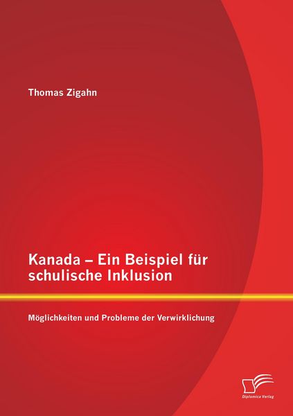 Produktbild: Kanada - Ein Beispiel f&uuml;r schulische Inklusion: M&ouml;glichkeiten und Probleme der Verwirklichung