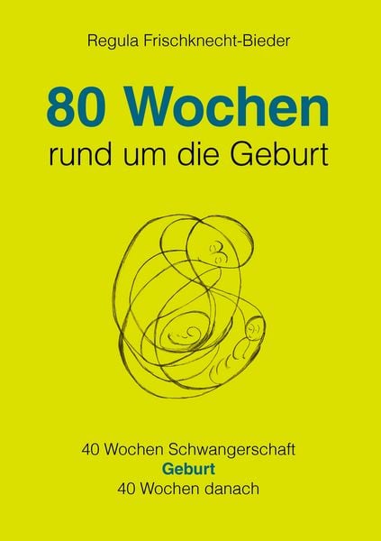 Produktbild: 80 Wochen rund um die Geburt