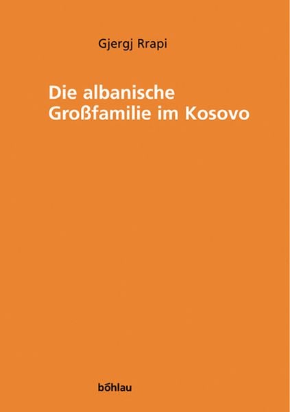 Produktbild: Die albanische Gro&szlig;familie im Kosovo