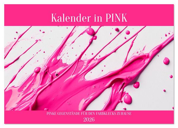 Kalender in PINK (Wandkalender 2026 DIN A4 quer), CALVENDO Monatskalender