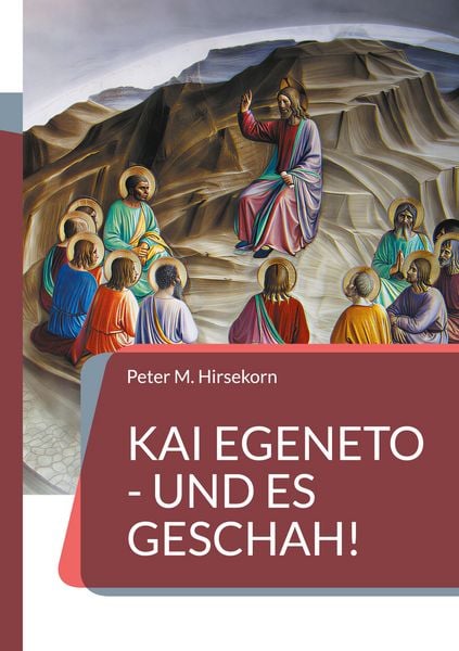 Produktbild: Kai egeneto - Und es geschah!