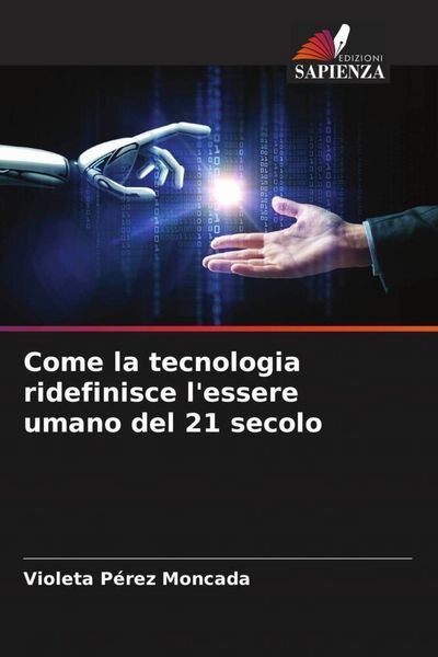 Produktbild: Come la tecnologia ridefinisce l'essere umano del 21 secolo