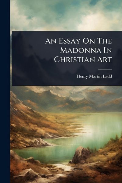 Produktbild: An Essay On The Madonna In Christian Art