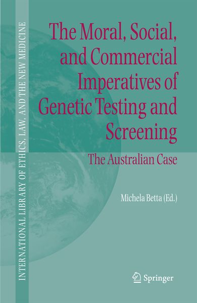 Produktbild: The Moral, Social, and Commercial Imperatives of Genetic Testing and Screening
