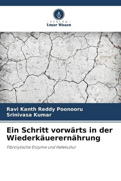Ein Schritt vorwärts in der Wiederkäuerernährung, Taschenbuch von Ravi Kanth Reddy Poonooru , Srinivasa Kumar, Verlag Unser Wissen, 9786206492252