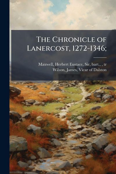 Produktbild: The Chronicle of Lanercost, 1272-1346;