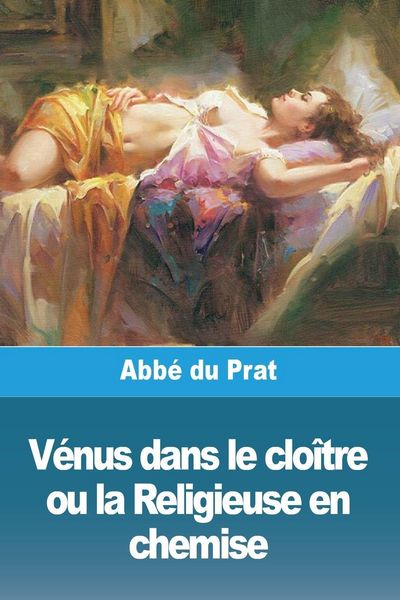 Produktbild: V&eacute;nus dans le clo&icirc;tre ou la Religieuse en chemise