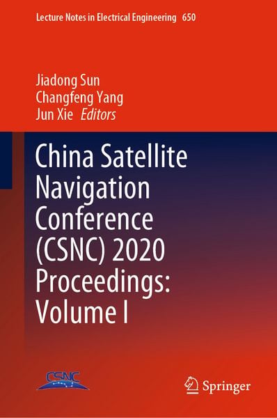 Produktbild: China Satellite Navigation Conference (CSNC) 2020 Proceedings: Volume I
