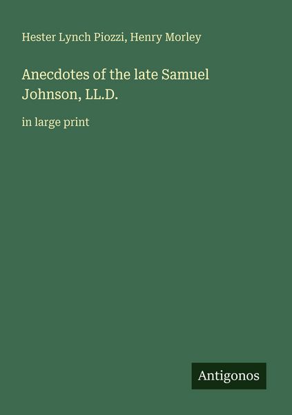 Produktbild: Anecdotes of the late Samuel Johnson, LL.D.