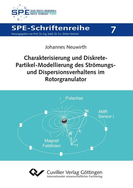 Produktbild: Charakterisierung und Diskrete-Partikel-Modellierung des Str&ouml;mungs- und Dispersionsverhaltens im Rotorgranulator (Band 7)