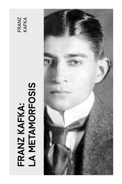 Franz Kafka: La metamorfosis, Taschenbuch von Franz Kafka, E-artnow, 9788027385041