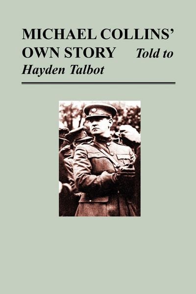 Produktbild: Michael Collins' Own Story - Told to Hayden Tallbot
