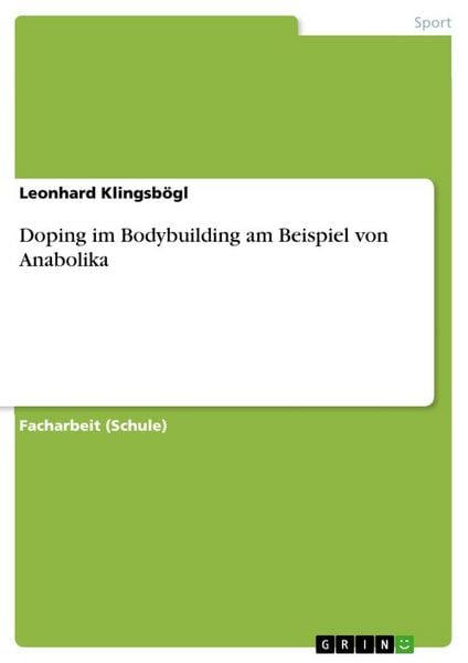 Produktbild: Doping im Bodybuilding am Beispiel von Anabolika
