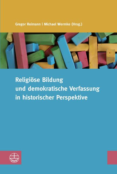 Produktbild: Religi&ouml;se Bildung und demokratische Verfassung in historischer Perspektive