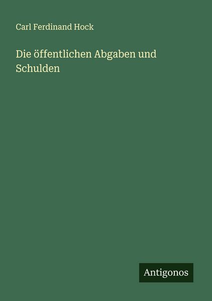 Produktbild: Die &ouml;ffentlichen Abgaben und Schulden