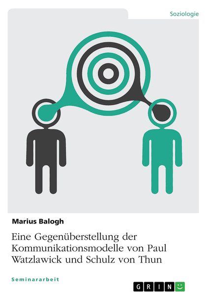 Produktbild: Eine Gegen&uuml;berstellung der Kommunikationsmodelle von Paul Watzlawick und Schulz von Thun