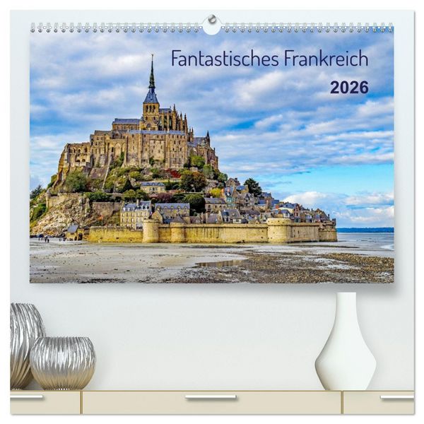Produktbild: Faszination Frankreich (hochwertiger Premium Wandkalender 2026 DIN A2 quer), Kunstdruck in Hochglanz
