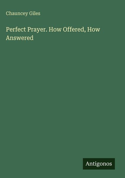 Produktbild: Perfect Prayer. How Offered, How Answered