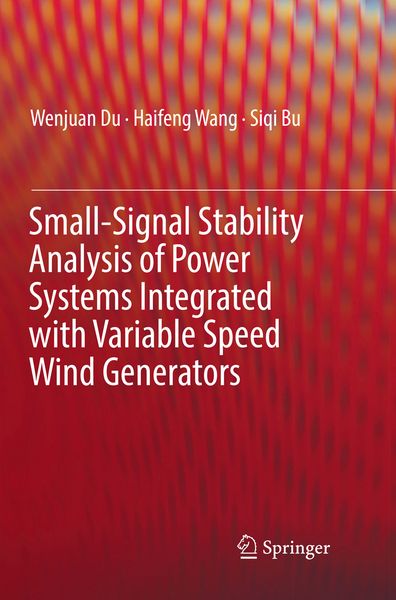 Produktbild: Small-Signal Stability Analysis of Power Systems Integrated with Variable Speed Wind Generators