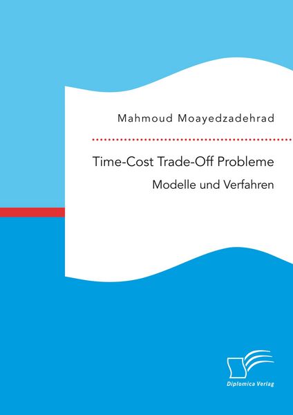 Produktbild: Time-Cost Trade-Off Probleme: Modelle und Verfahren