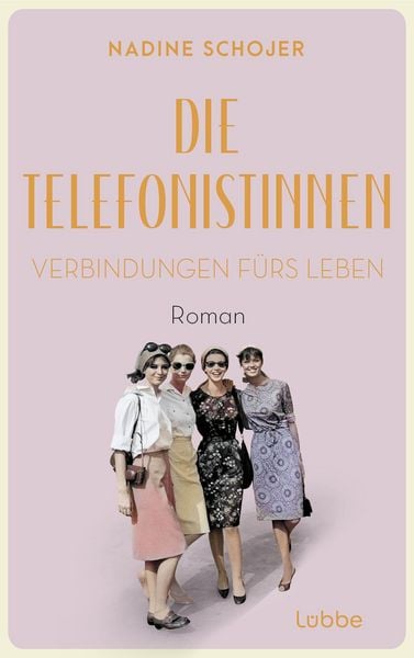 Produktbild: Die Telefonistinnen - Verbindungen f&uuml;rs Leben