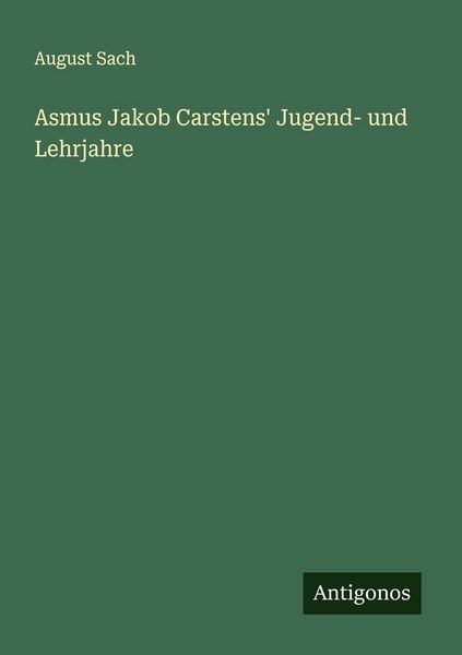 Produktbild: Asmus Jakob Carstens' Jugend- und Lehrjahre