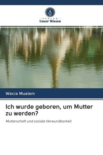 Produktbild: Ich wurde geboren, um Mutter zu werden?