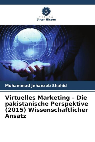 Produktbild: Virtuelles Marketing - Die pakistanische Perspektive (2015) Wissenschaftlicher Ansatz