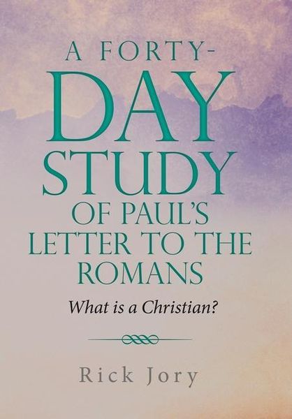 Produktbild: A Forty-Day Study of Paul's Letter to the Romans