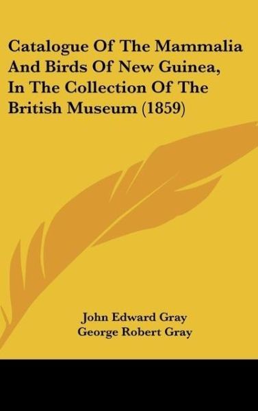 Produktbild: Catalogue Of The Mammalia And Birds Of New Guinea, In The Collection Of The British Museum (1859)